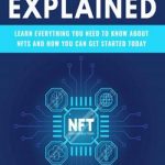 NFTS EXPLAINED: Learn everything you need to know about NFTS and how you can get started caught
