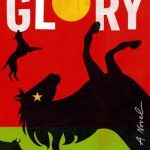 Glory: A Novel