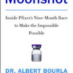 Moonshot: Inside Pfizer’s Nine-Month Race to Make the Impossible Possible