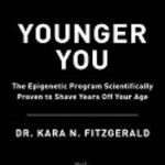 Younger You: Reduce Your Bio Age and Live Longer, Better