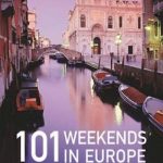 101 Weekends in Europe
