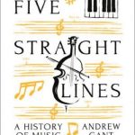 Five Straight Lines: A History of Music