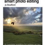 Smart Phone Smart Photo Editing: A complete workflow for editing on any phone or tablet using Snapseed