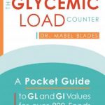 The Glycemic Load Counter: A Pocket Guide to GL and GI Values for over 800 Foods