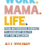 Work. Mama. Life.