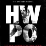 HWPO: Hard Work Pays Off Transform Your Body and Mind with CrossFit’s Five-Time Fittest Man on Earth