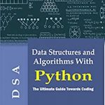 Data Structure and Algorithms With Python: The Ultimate Guide Towards Coding