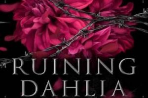 Ruining Dahlia: A Dark Mafia Romance