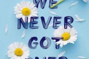Things We Never Got Over