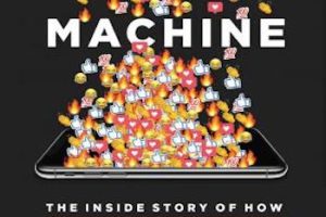 The Chaos Machine: The Inside Story Of How Social Media Rewired Our Minds And Our World