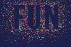 The Power of Fun